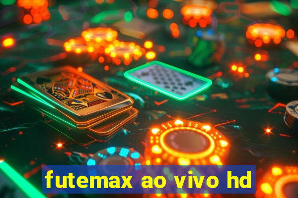 futemax ao vivo hd